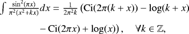 Mathematical equation: \begin{eqnarray*} & \int \frac{\sin^2(\pi x)}{\pi^2(x^2 + kx)}dx = \frac{1}{2\pi^2k}\left( \operatorname{Ci}(2\pi(k+x)) - \log(k+x) \right.\nonumber \\[4pt] & \quad\ \left. -\operatorname{Ci}(2\pi x) + \log(x) \right), \quad \forall k \in \mathbb{Z}, \end{eqnarray*}