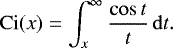 Mathematical equation: \begin{equation*} \operatorname{Ci}(x) = \int_x^{\infty} \frac{\cos t}{t}\,\mathrm{d}t .\end{equation*}