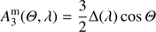 $$ A_3^\mathrm m(\Theta,\lambda)=\frac32\mathrm\Delta{(\lambda)}\cos\Theta $$