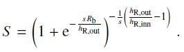 Mathematical equation: $$ S\;={(1+\mathrm e^\frac{sR_\mathrm b}{h_{\mathrm R,\mathrm{out}}})}^{-\frac1s{(\frac{h_{\mathrm R,\mathrm{out}}}{h_{\mathrm R,\mathrm{inn}}}-1)}}. $$