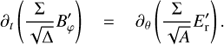 Mathematical equation: $ \partial_t \left(\frac{\Sigma}{\sqrt{\Delta}}{B{\prime}}_{\varphi}\right) = \partial_\theta \left(\frac{\Sigma}{\sqrt{A}}{E{\prime}}_{\rm r}\right). $