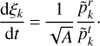 Mathematical equation: $ \begin{equation} \frac{{\rm d}\xi_k}{{\rm d}t} \,{=}\,\frac{1}{\sqrt{A} }\frac{\tilde{p}_k^r}{\tilde{p}_k^t}\cdot \end{equation} $