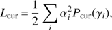 Mathematical equation: $ \begin{equation} L_{\rm {cur}}\,{=}\,\frac{1}{2}\sum\limits_i \alpha_i^2 P_{\rm {cur}}(\gamma_i), \end{equation} $