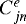Mathematical equation: $C^{e}_{jn}$