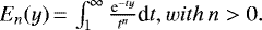 Mathematical equation: $E_{n}(y)\,{=}\,\int_{1}^{\infty}\frac{\textrm{e}^{-ty}}{t^{n}}\textrm{d}t, { with }\, n>0.$