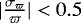 Mathematical equation: $|\frac{{\sigma_{\varpi}}}{\varpi}| < 0.5$