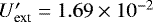 Mathematical equation: $U'_{\textrm{ext}} = 1.69 \times 10^{-2}$