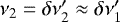 Mathematical equation: $\nu_2 = \delta\nu_2^{\prime} \approx \delta\nu_1^{\prime}$