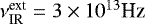 Mathematical equation: $\nu^{\textrm{ext}}_{\textrm{IR}} =3 \times 10^{13} \textrm{Hz} $