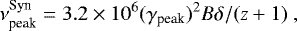 Mathematical equation: \begin{equation*} \nu^{\textrm{Syn}}_{\textrm{peak}} = 3.2 \times 10^6 ( \gamma_{\textrm{peak}})^2 B \delta /(z+1) \ ,\end{equation*}