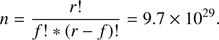 Mathematical equation: $$ n=\frac{r!}{f!\ast{(r-f)!}}=9.7\times10^{29}. $$