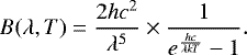 Mathematical equation: \begin{equation*} B(\lambda, T) = \frac{2hc^2}{\lambda^5} \times \frac{1}{e^{\frac{hc}{\lambda k T}}-1} .\end{equation*}