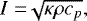 Mathematical equation: \begin{equation*} I = \sqrt[]{\kappa \rho c_{p}},\end{equation*}