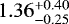 $1.36^{+0.40}_{-0.25}$