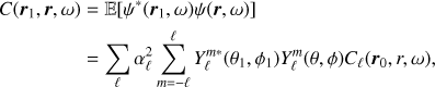 Mathematical equation: $$ \begin{array}{*{35}{l}} C({{\mathbf{r}}_{1}},\mathbf{r},\omega ) & = & \mathbb{E}[{{\psi }^{*}}({{\mathbf{r}}_{1}},\omega )\psi (\mathbf{r},\omega )] \\ {} & = & \sum\limits_{\ell }{\alpha _{\ell }^{2}}\sum\limits_{m=-\ell }^{\ell }{Y_{\ell }^{m*}({{\theta }_{1}},{{\phi }_{1}})Y_{\ell }^{m}(\theta ,\phi ){{C}_{\ell }}({{\mathbf{r}}_{0}},r,\omega )}, \\ \end{array} $$