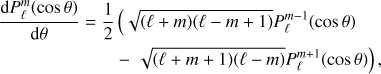 Mathematical equation: $$ \begin{align} \frac{{\rm d} {P}_\ell^m(\cos\theta)}{{\rm d}\theta} = \frac{1}{2} & \left( \sqrt{(\ell+m) (\ell-m+1)} {P}_{\ell}^{m-1}(\cos\theta) \right. \nonumber \\ & - \left. \sqrt{(\ell+m+1)(\ell-m)} {P}_\ell^{m+1}(\cos\theta) \right), \label{eq:dthetaPlm} \end{align} $$