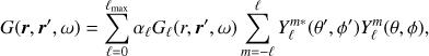 Mathematical equation: $$ \begin{equation}G(\boldsymbol r, \boldsymbol r',\omega) = \sum_{\ell=0}^{\ell_{\rm max}} \alpha_ell G_\ell(r, \boldsymbol r', \omega) \sum_{m=-\ell}^\ell Y_\ell^{m\ast}(\theta', \phi') Y_\ell^m(\theta, \phi), \label{eq:G}\end{equation} $$