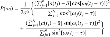 Mathematical equation: $$ \begin{array}{cc}P{(\omega_i)}&=\frac1{2\sigma^2}{\{\frac{(\mathrm\Sigma_{j=1}^N{\lbrack a{(t_j)-\overline a}\rbrack {\text cos}{\lbrack\omega_i{(t_j-\tau)}\rbrack}})^2}{\mathrm\Sigma_{j=1}^N {\text cos}^2\lbrack\omega_i{(t_j-\tau)}\rbrack}}\\{}&+{\frac{(\mathrm\Sigma_{j=1}^N{\lbrack a{(t_j)-\overline a}\rbrack {\text sin}{\lbrack\omega_i{(t_j-\tau)}\rbrack}})^2}{\mathrm\Sigma_{j=1}^N {\text sin}^2\lbrack\omega_i{(t_j-\tau)}\rbrack}\}}\end{array} $$