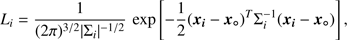 Mathematical equation: $$ L_i=\frac1{{(2\pi)}^{3/2}{\vert{\mathrm\Sigma}_i\vert}^{-1/2}}\exp{\left[-\frac12{({\boldsymbol x}_i-{\boldsymbol x}_\mathrm o)}^T\mathrm\Sigma_i^{-1}{({\boldsymbol x}_i-{\boldsymbol x}_\mathrm o)}\rright]}, $$