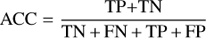Mathematical equation: $ {\rm{ACC}} = \frac{{{\rm{TP}} + {\rm{TN}}}}{{{\rm{TN}}{\mkern 1mu} + {\mkern 1mu} {\rm{FN}}{\mkern 1mu} + {\mkern 1mu} {\rm{TP}}{\mkern 1mu} + {\mkern 1mu} {\rm{FP}}}} $