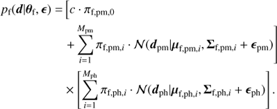 Mathematical equation: $ \begin{array}{*{20}{l}} {{p_{\rm{f}}}(d|{{\bf{\theta }}_{\rm{f}}},) = }&{[c\, \cdot \,{\pi _{{\rm{f}},{\rm{pm}},0}}}\\ {}&{ + \sum\limits_{i = 1}^{{M_{{\rm{pm}}}}} {{\pi _{{\rm{f}},{\rm{pm}},{\rm{i}}}}} \cdot {\cal N}({{\bf{d}}_{{\rm{pm}}}}|{{\bf{\mu }}_{{\rm{f}},{\rm{pm}},{\rm{i}}}},{{\bf{\Sigma }}_{{\rm{f}},{\rm{pm}},{\rm{i}}}} + {_{{\rm{pm}}}})]}\\ {}&{ \times \left[ {\sum\limits_{i = 1}^{{M_{{\rm{ph}}}}} {{\pi _{{\rm{f}},{\rm{ph}},{\rm{i}}}}} \cdot {\cal N}({{\bf{d}}_{{\rm{ph}}}}|{{\bf{\mu }}_{{\rm{f}},{\rm{ph}},{\rm{i}}}},{{\bf{\Sigma }}_{{\rm{f}},{\rm{ph}},{\rm{i}}}} + {_{{\rm{ph}}}})} \right].} \end{array} $