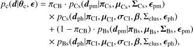 Mathematical equation: $ \begin{array}{*{20}{l}} {{p_{\rm{c}}}(d|{\theta _{\rm{c}}},)}&{ = {\pi _{{\rm{CB}}}}\, \cdot \,{p_{{\rm{Cs}}}}({d_{{\rm{pm}}}}|{\pi _{{\rm{Cs}}}},{\mu _{{\rm{Cs}}}},{{\bf{\Sigma }}_{{\rm{Cs}}}},{_{{\rm{pm}}}})}\\ {}&{\quad \times {p_{{\rm{Cs}}}}({d_{{\rm{ph}}}}|{\pi _{{\rm{CI}}}},{\mu _{{\rm{CI}}}},{\sigma _{{\rm{CI}}}},\beta ,{\Sigma _{{\rm{clus}}}},{_{{\rm{ph}}}})}\\ {}&{\quad + (1 - {\pi _{{\rm{CB}}}}) \cdot {p_{{\rm{Bs}}}}({d_{{\rm{pm}}}}|{\pi _{{\rm{Bs}}}},{\mu _{{\rm{Bs}}}},{{\bf{\Sigma }}_{{\rm{Bs}}}},{_{{\rm{pm}}}})}\\ {}&{\quad \times {p_{{\rm{Bs}}}}({d_{{\rm{ph}}}}|{\pi _{{\rm{CI}}}},{\mu _{{\rm{CI}}}},{\sigma _{{\rm{CI}}}},\beta ,{\Sigma _{{\rm{clus}}}},{_{{\rm{ph}}}}),} \end{array} $