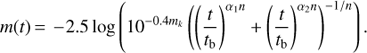 Mathematical equation: \begin{equation}m(t) = - 2.5\log \left( {{{10}^{ - 0.4{m_k}}}{{\left( {{{\left( {\frac{t}{{{t_{\text{b}}}}}} \right)}^{{\alpha _1}n}} + {{\left( {\frac{t}{{{t_{\text{b}}}}}} \right)}^{{\alpha _2}n}}} \right)}^{ - 1/n}}} \right).\end{equation}