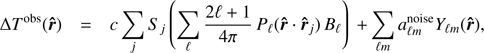 Mathematical equation: $$ \mathrm\Delta T^\text{obs}{(\widehat{\boldsymbol r})}=c\;\underset j{\mathrm\Sigma}\;S_j{\left(\underset{\mathcal l}{\mathrm\Sigma}\frac{2\operatorname\ell+1}{4\pi}P_\mathcal l{(\widehat{\boldsymbol r} \cdot {\widehat{\boldsymbol r}}_j)}B_\mathcal l\right)}+\underset{\mathcal lm}{\mathrm\Sigma}\;a_{\mathcal lm}^\text{noise}\;Y_{\mathcal lm}{(\widehat{\boldsymbol r})}, $$