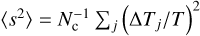 Mathematical equation: $ \textstyle{\langle s^2\rangle}=N_\mathrm c^{-1}{\mathrm\Sigma}_j{(\mathrm\Delta T_j/T)}^2 $