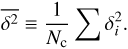 Mathematical equation: $$ \overline{\delta^2}\equiv\frac1{N_\mathrm c}\mathrm\Sigma\;\delta_i^2. $$