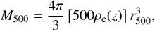 Mathematical equation: $$ M_{500}=\frac{4\pi}3{\left[500\rho_\mathrm c{(z)}\right]}r_{500}^3, $$