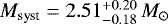Mathematical equation: $M_{\textrm{syst}} = 2.51^{+0.20}_{-0.18}\,M_{\odot}$