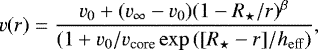 Mathematical equation: \begin{equation*} v(r)=\frac{v_0+(v_{\infty}-v_{0})(1-R_{\star}/r)^{\beta}}{(1+v_0/{v_{\textrm{core}}} \exp{([R_{\star}-r]/h_{\mathrm{eff}})}}, \end{equation*}
