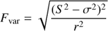 Mathematical equation: $$ \begin{equation} F_{\text{var}} = \sqrt{\frac{(S^2 - \sigma^2)^2}{r^2}} \end{equation} $$