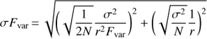 Mathematical equation: $$ \begin{equation} \sigma F_{\text{var}}\,{=}\,\sqrt{\bigg(\sqrt{\frac{1}{2N}} \frac{\sigma^2}{r^2 F_{\text{var}}}\bigg)^2+\bigg(\sqrt{\frac{\sigma^2}{N}} \frac{1}{r}\bigg)^2} \end{equation} $$