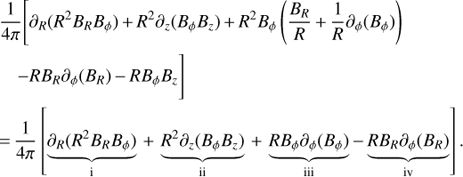 Mathematical equation: $ \begin{array}{*{20}{l}}{\frac{1}{{4\pi }}\left[ {{\partial _R}({R^2}{B_R}{B_\phi }) + {R^2}{\partial _z}({B_\phi }{B_z}) + {R^2}{B_\phi }\left( {\frac{{{B_R}}}{R} + \frac{1}{R}{\partial _\phi }({B_\phi })} \right)} \right.}\\ {\left. {\,\,\,\, - R{B_R}{\partial _\phi }({B_R}) - R{B_\phi }{B_z}} \right]}\\{ = \frac{1}{{4\pi }}\underbrace {{\partial _R}({R^2}{B_R}{B_\phi })}_i + \underbrace {{R^2}{\partial _z}({B_\phi }{B_z})}_{{\rm{ii}}} + \underbrace {R{B_\phi }{\partial _\phi }({B_\phi })}_{{\rm{iii}}} - \underbrace {R{B_R}{\partial _\phi }({B_R})}_{{\rm{iv}}}} \end{array}\ $