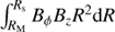 Mathematical equation: $ \int ^{R_\mathrm{s}}_{R_\mathrm{M}}B_{\phi }B_{z} R^2 \mathrm{d}R $