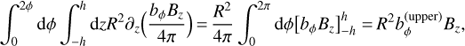Mathematical equation: $ \int_0^{2\phi } {\rm{d}} \phi \int_{ - h}^h {\rm{d}} z{R^2}{\partial _z}(\frac{{{b_\phi }{B_z}}}{{4\pi }}) = \frac{{{R^2}}}{{4\pi }}\int_0^{2\pi } {\rm{d}} \phi [{b_\phi }{B_z}]_{ - h}^h = {R^2}b_\phi ^{({\rm{upper}})}{B_z}, $