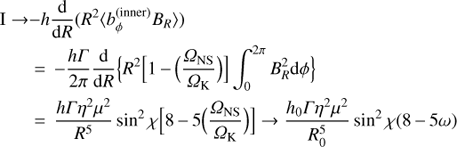 Mathematical equation: $ \begin{array}{*{20}{l}}{{\rm{I}} \to }&{ - h\frac{{\rm{d}}}{{{\rm{d}}R}}\left( {{R^2}\left\langle {b_\phi ^{({\rm{inner}})}{B_R}} \right\rangle } \right)}\\{}&{ = - \frac{{h\Gamma }}{{2\pi }}\frac{{\rm{d}}}{{{\rm{d}}R}}\left\{ {{R^2}\left[ {1 - \left( {\frac{{{\Omega _{{\rm{NS}}}}}}{{{\Omega _{\rm{K}}}}}} \right)} \right]\mathop \smallint \limits_0^{2\pi } B_R^2{\rm{d}}\phi } \right\}}\\{}&{ = \frac{{h\Gamma {\eta ^2}{\mu ^2}}}{{{R^5}}}{{\sin }^2}\chi \left[ {8 - 5\left( {\frac{{{\Omega _{{\rm{NS}}}}}}{{{\Omega _{\rm{K}}}}}} \right)} \right] \to \frac{{{h_0}\Gamma {\eta ^2}{\mu ^2}}}{{R_0^5}}{{\sin }^2}\chi (8 - 5\omega )}\end{array}\ $