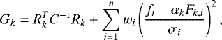 Mathematical equation: \begin{equation*} G_{k}=R_{k}^{T}C^{-1}R_{k} + \sum_{i=1}^{n} w_{i} \left ( \frac{f_{i} - \alpha_{k}\textsl{F}_{k,i}}{\sigma _{i}} \right )^{2}, \end{equation*}