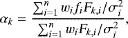 Mathematical equation: \begin{equation*}\alpha_{k} = \frac{\sum_{i=1}^{n}w_{i}f_{i}\textsl{F}_{k,i}/\sigma _{i}^{2}}{\sum_{i=1}^{n}w_{i}\textsl{F}_{k,i}/\sigma _{i}^{2}}, \end{equation*}