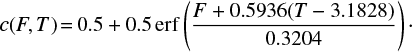 Mathematical equation: $$ \begin{equation} c(F, T)\,{=}\,0.5 + 0.5 \,{\rm erf}\left(\frac{F+0.5936(T-3.1828)}{0.3204} \right)\cdot\end{equation} $$