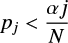 Mathematical equation: $$p_j < \frac{\alpha j}{N}$$