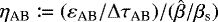 Mathematical equation: ${\eta}_{\textrm{AB}} \coloneqq ({\varepsilon}_{\textrm{AB}}/\mathrm{\Delta} {\tau}_{\textrm{AB}})/(\hat{\beta}/\beta_{\text{s}}) $