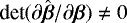 Mathematical equation: $\text{det} (\partial \hat{\boldsymbol{\beta}} / \partial \boldsymbol{\beta}) \neq 0$