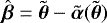 Mathematical equation: $\hat{\boldsymbol{\beta}} = \tilde{\boldsymbol{\theta}} - \tilde{\boldsymbol{\alpha}}(\tilde{\boldsymbol{\theta}})$