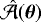 Mathematical equation: $\hat{\mathcal{A}}(\boldsymbol{\theta})$
