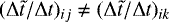 Mathematical equation: $(\mathrm{\Delta} \tilde{t} / \mathrm{\Delta} t)_{ij} \neq (\mathrm{\Delta} \tilde{t} / \mathrm{\Delta} t)_{ik}$