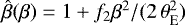 Mathematical equation: $\hat{\beta}(\beta) = 1 + f_2 \beta^2 / (2\,\theta_{\text{E}}^2)$
