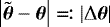 Mathematical equation: $\big|\tilde{\boldsymbol{\theta}} - \boldsymbol{\theta}\big| \eqqcolon |\mathrm{\Delta} \boldsymbol{\theta}|$